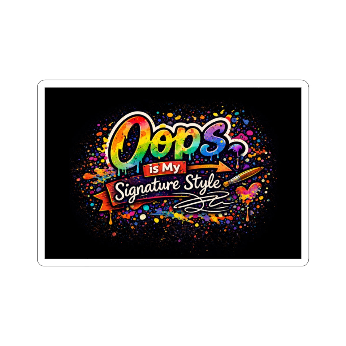 Oops Is My Signature Style Sticker | Rainbow Graffiti Kiss-Cut Sticker
