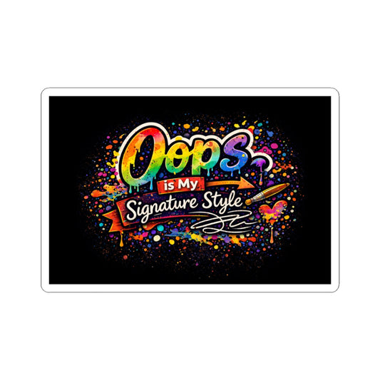 Oops Is My Signature Style Sticker | Rainbow Graffiti Kiss-Cut Sticker