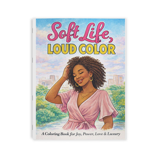 Soft Life Loud Color Coloring Book | Adult Inspirational Coloring Book