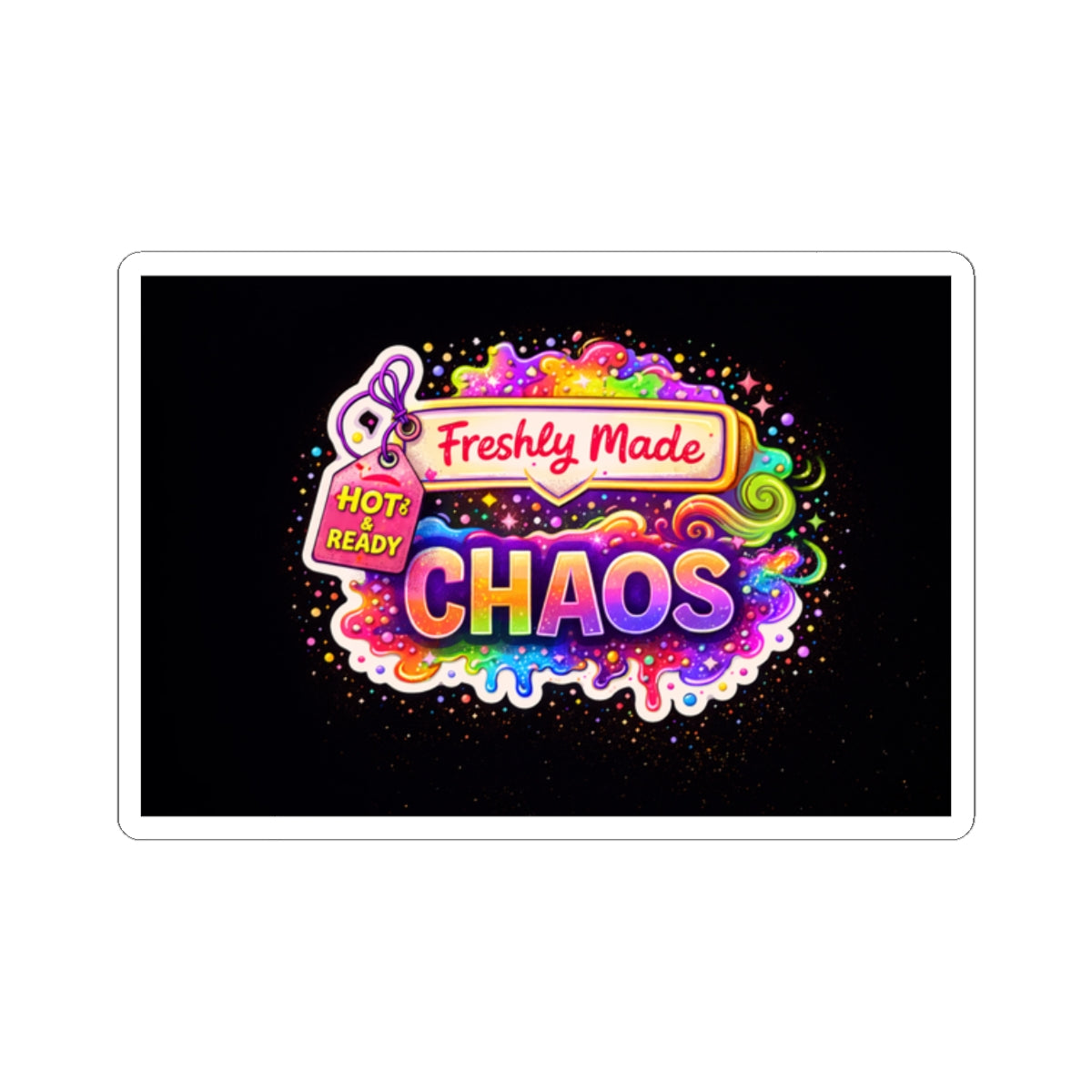 Freshly Made Chaos Sticker | Kiss-Cut Vinyl Sticker