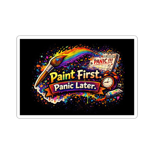 Paint First Panic Later Sticker | Rainbow Paintbrush, Clock, Splash Art
