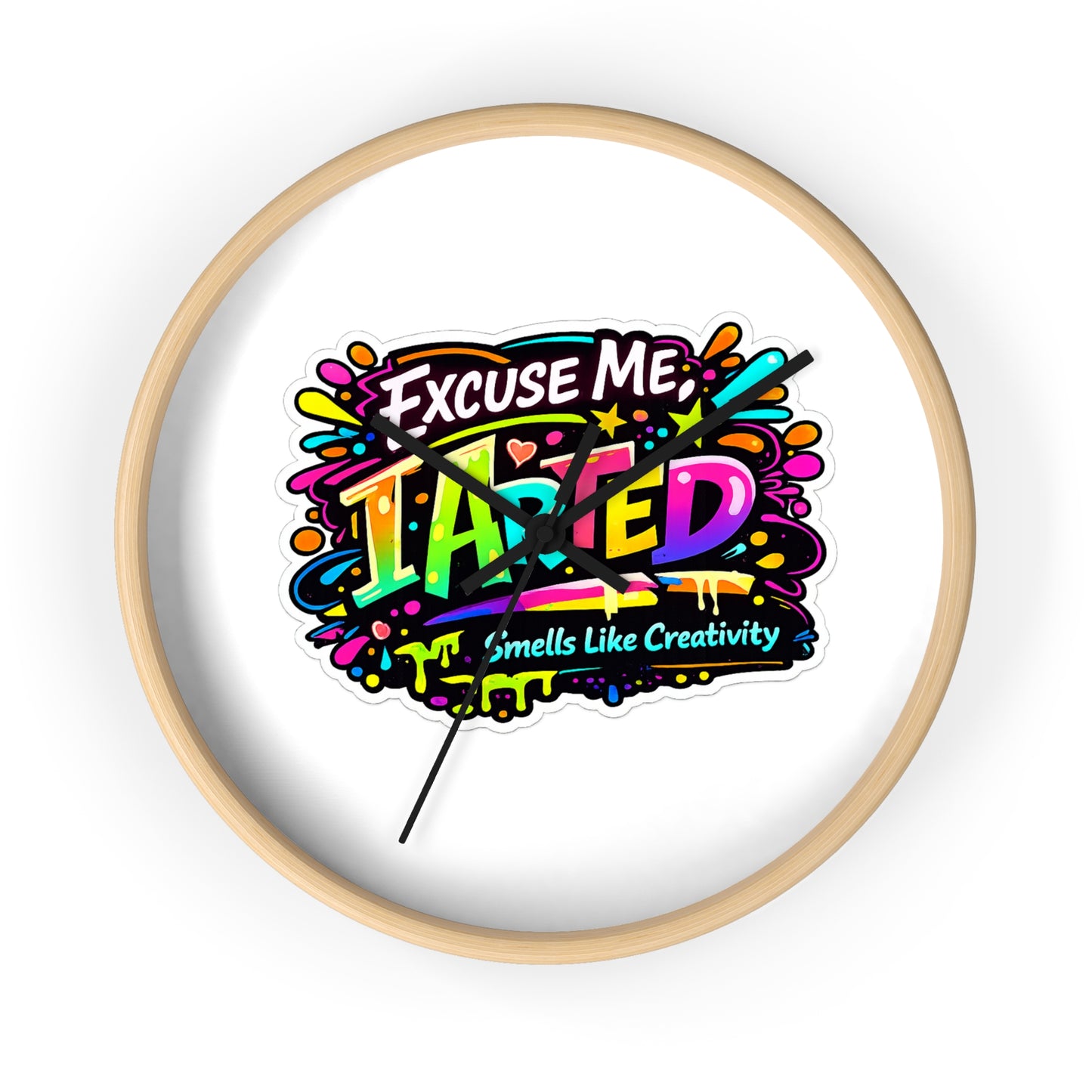 Excuse Me ITainted Smells Like Creativity Wall Clock | Colorful Graphic Clock